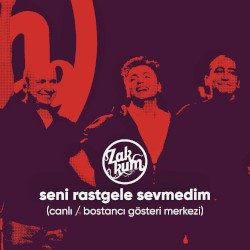 Seni Rastgele Sevmedim