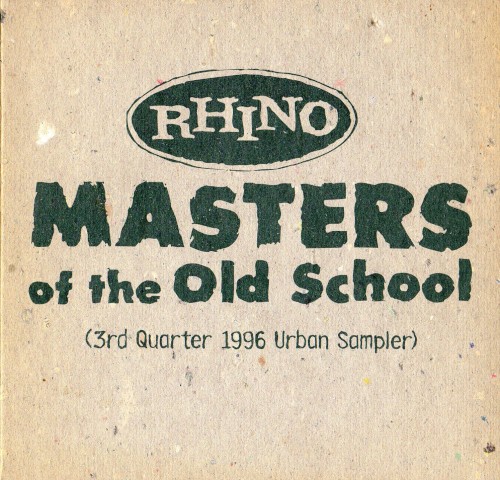 Rhino: Masters of the Old School (3rd Quarter 1996 Urban Sampler)