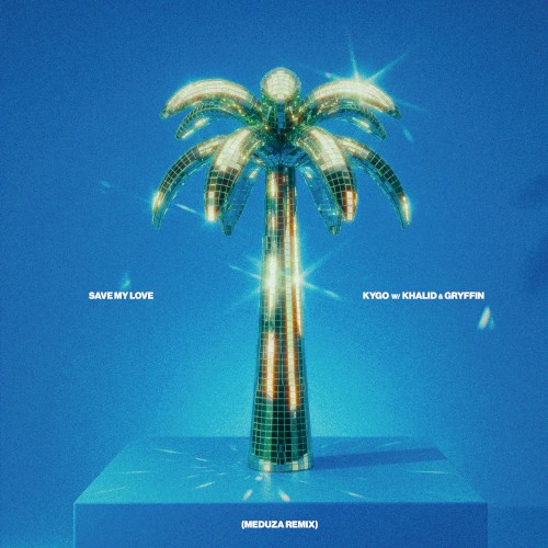 Save My Love (MEDUZA remix)