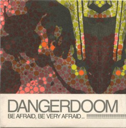 Be Afraid, Be Very Afraid...