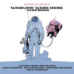 Pink Floyd’s Wish You Were Here Symphonic