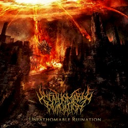 Unfathomable Ruination