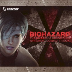 「バイオハザード アンブレラ クロニクルズ」オリジナル・サウンドトラック