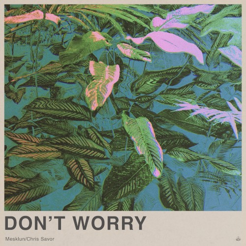 Don’t Worry