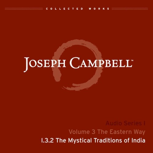The Eastern Way, Lecture 2: The Mystical Traditions of India