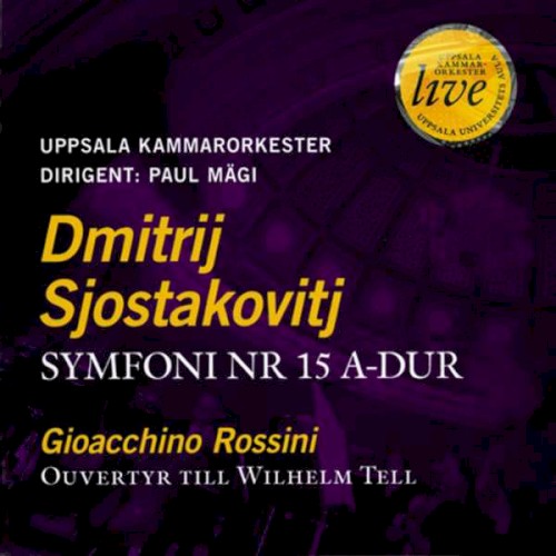 Symfoni Nr 15 A-dur / Ouvertyr Till Wilhelm Tell