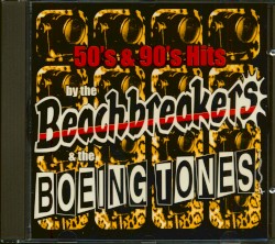 50’s & 90’s Hits by the Beachbreakers & The Boeingtones
