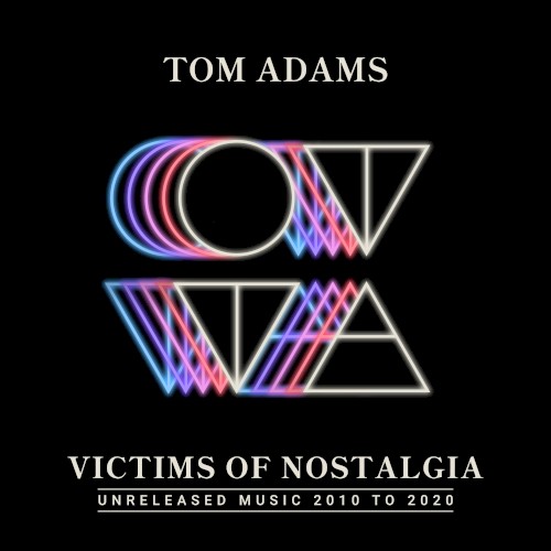 Victims of Nostalgia: Unreleased Music 2010 to 2020