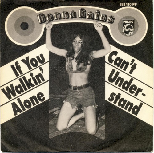 If You Walkin’ Alone / Can’t Understand