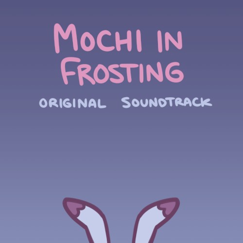 Mochi in Frosting OST