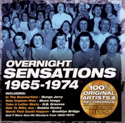 Overnight Sensations 1965–1974