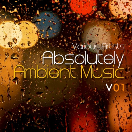 Absolutely Ambient Music, Vol. 1