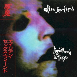 Liquid Head in Tokyo
