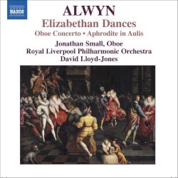 Elizabethan Dances / Oboe Concerto / Aphrodite in Aulis