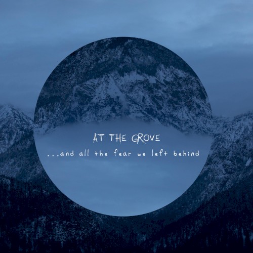 …And All the Fear We Left Behind