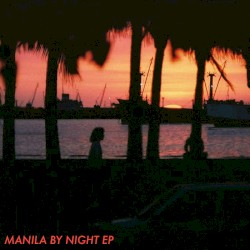 MANILA BY NIGHT EP