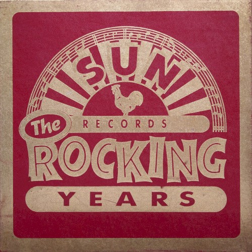 Sun Records: The Rocking Years