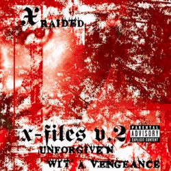 X-Filez, V.2: Unforgiven wit a Vengeance