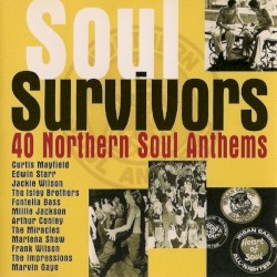Soul Survivors: 40 Northern Soul Anthems
