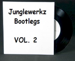 JungleWerkz Bootlegs, Vol. 2