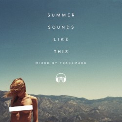 Summer Sounds Like This