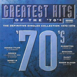 Greatest Hits of the 70’s: The Definitive Singles Collection 1970–1979