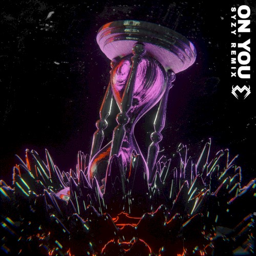 ON YOU (SYZY remix)