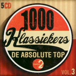 1000 klassiekers: De absolute top, Vol. 3