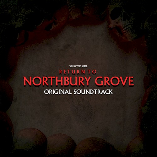 Return to Northbury Grove (Original Video Game Soundtrack)