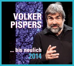… bis neulich 2014