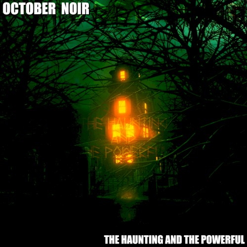 The Haunting and The Powerful