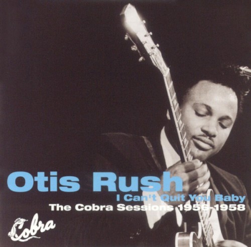 I Can't Quit You Baby: The Cobra Sessions 1956-58
