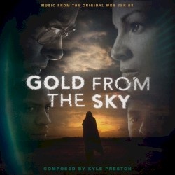 Gold From the Sky (Original Web Series Soundtrack)
