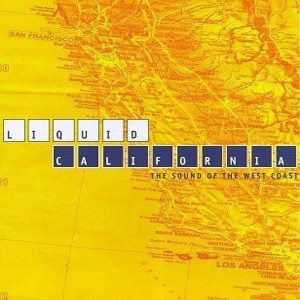 Liquid California: The Sound of the West Coast