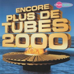 Encore plus de tubes 2000