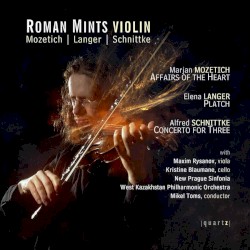 Mozetich: Affairs of the Heart / Langer: Platch / Schnittke: Concerto for Three