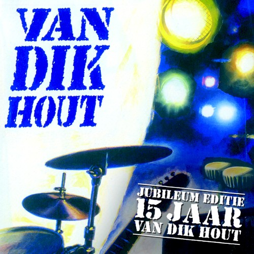 Van Dik Hout 15 jaar