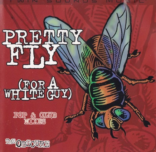 Pretty Fly (For a White Guy)