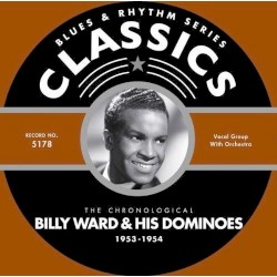 Blues & Rhythm Series: The Chronological Billy Ward & His Dominoes 1953-1954
