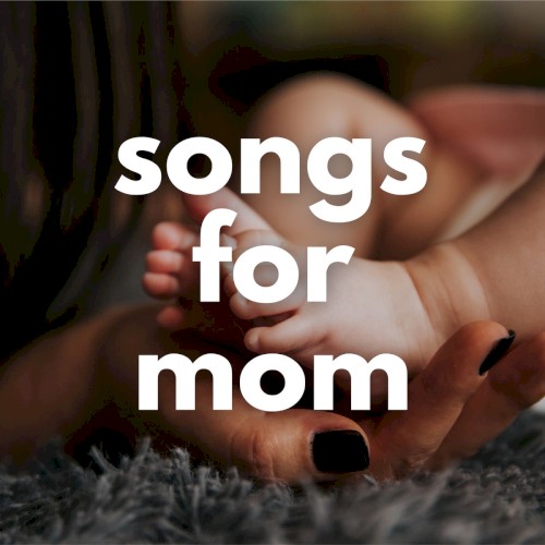 Songs For Mom