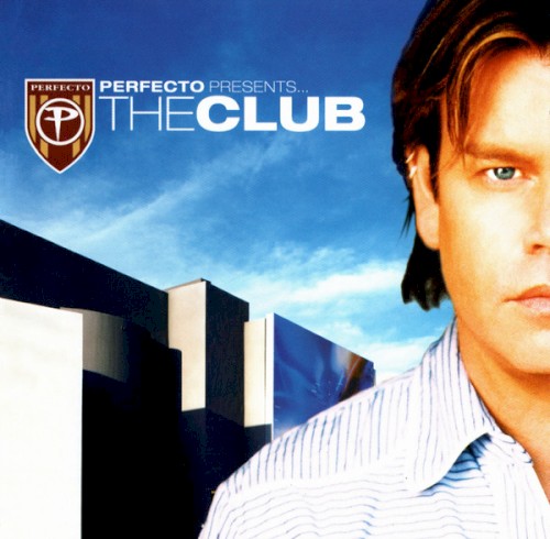 Perfecto Presents… The Club