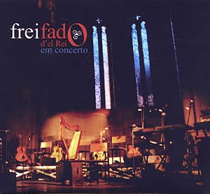 Frei Fado d'el Rei em Concerto