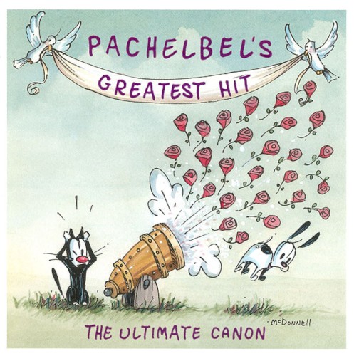Pachelbel’s Greatest Hit: The Ultimate Canon