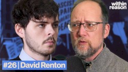 Within Reason #26, “No Free Speech for Fascists”