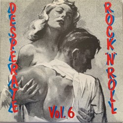 Desperate Rock 'n' Roll, Vol. 6