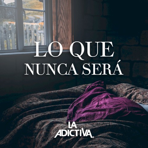 Lo que nunca será