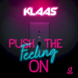 Push the Feeling On