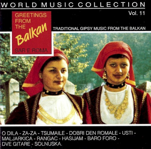 World Music Collection – Vol. 11 Greetings From The Balkan