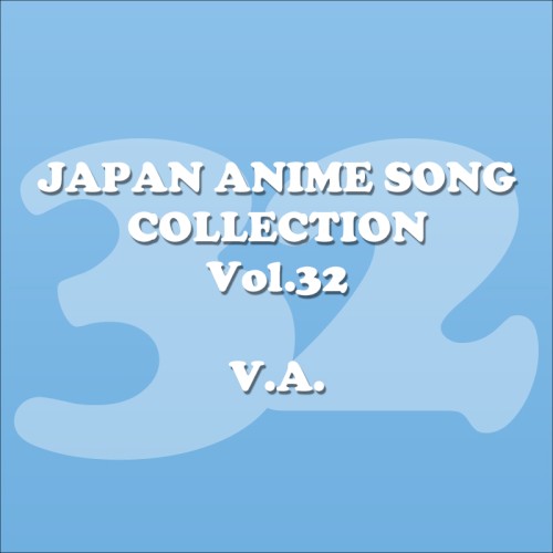 Japan Animesong Collection Vol. 32 (Anison Japan)