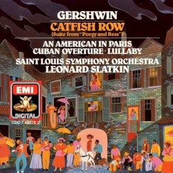 Catfish Row (Suite From "Porgy And Bess") / An American in Paris / Cuban Overture / Lullaby